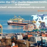 Marine Ship Cargo Quality Inspection Certification in Uzbekistan