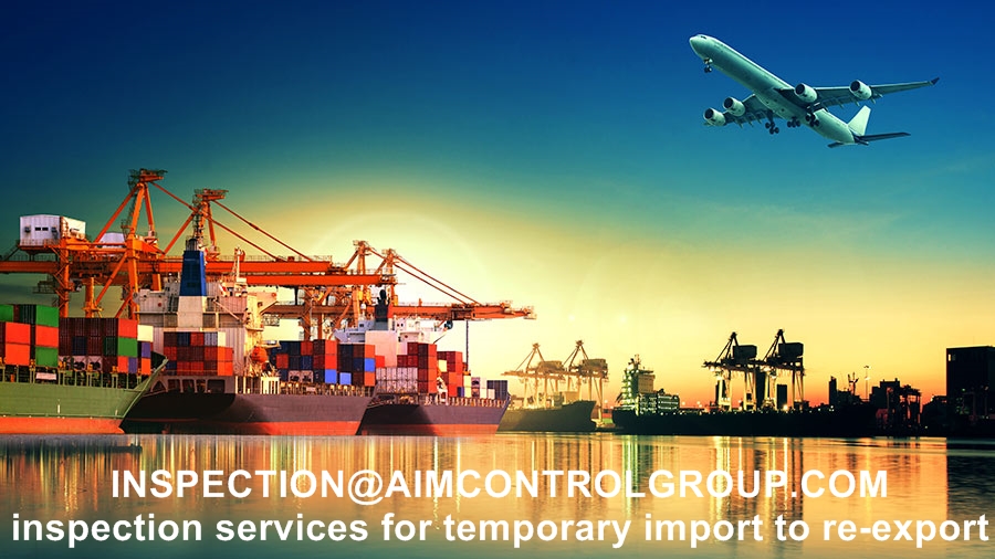 inspection_services_for_temporary_import_to_re_export_AIM_Control